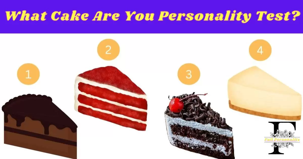 What Cake Are You