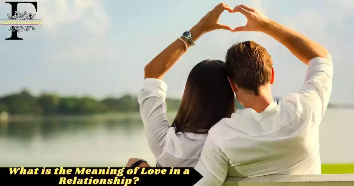 What is the Meaning of Love in a Relationship