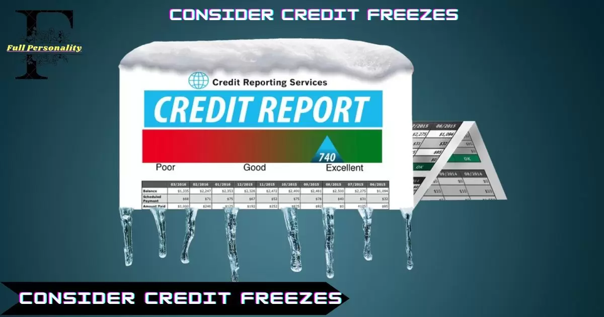 Consider Credit Freezes