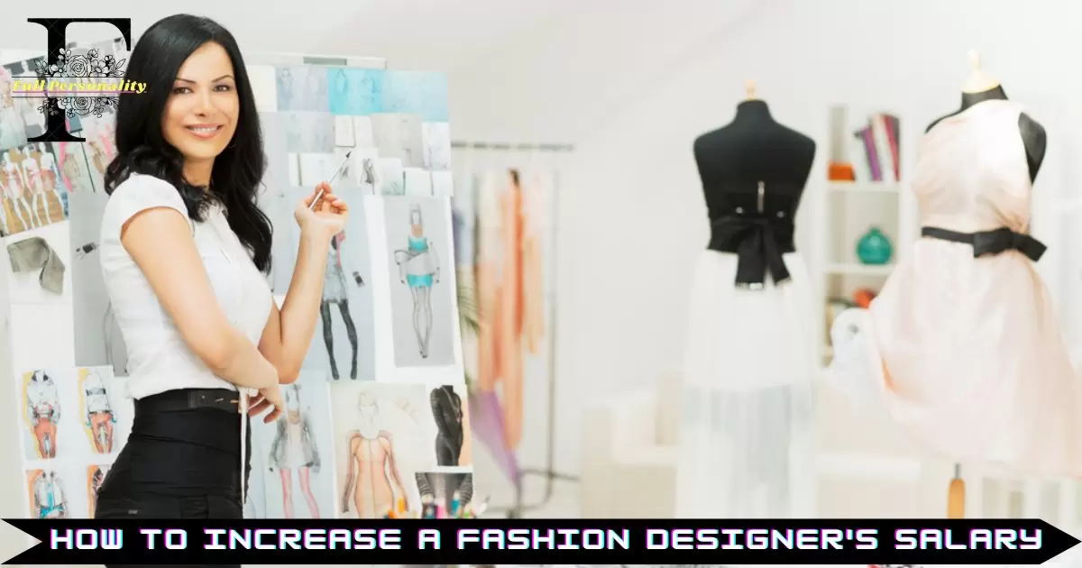 How to Increase a Fashion Designer's Salary