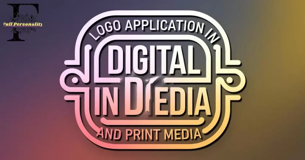 Logo Application In Digital And Print Media