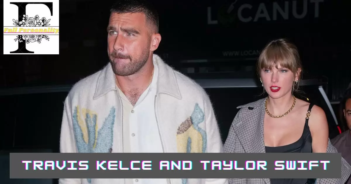 Travis Kelce and Taylor Swift